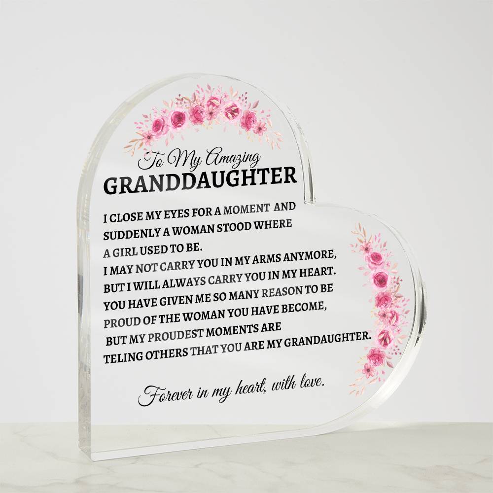 To My Amazing Granddaughter / Forever in My Heart /Heart Shaped Acrylic Plaque