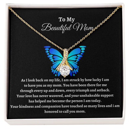 To My Beautiful Mom /  Your Love Has Never Wavered / Alluring Necklace