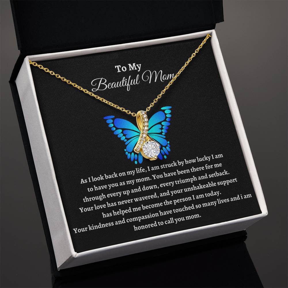 To My Beautiful Mom /  Your Love Has Never Wavered / Alluring Necklace