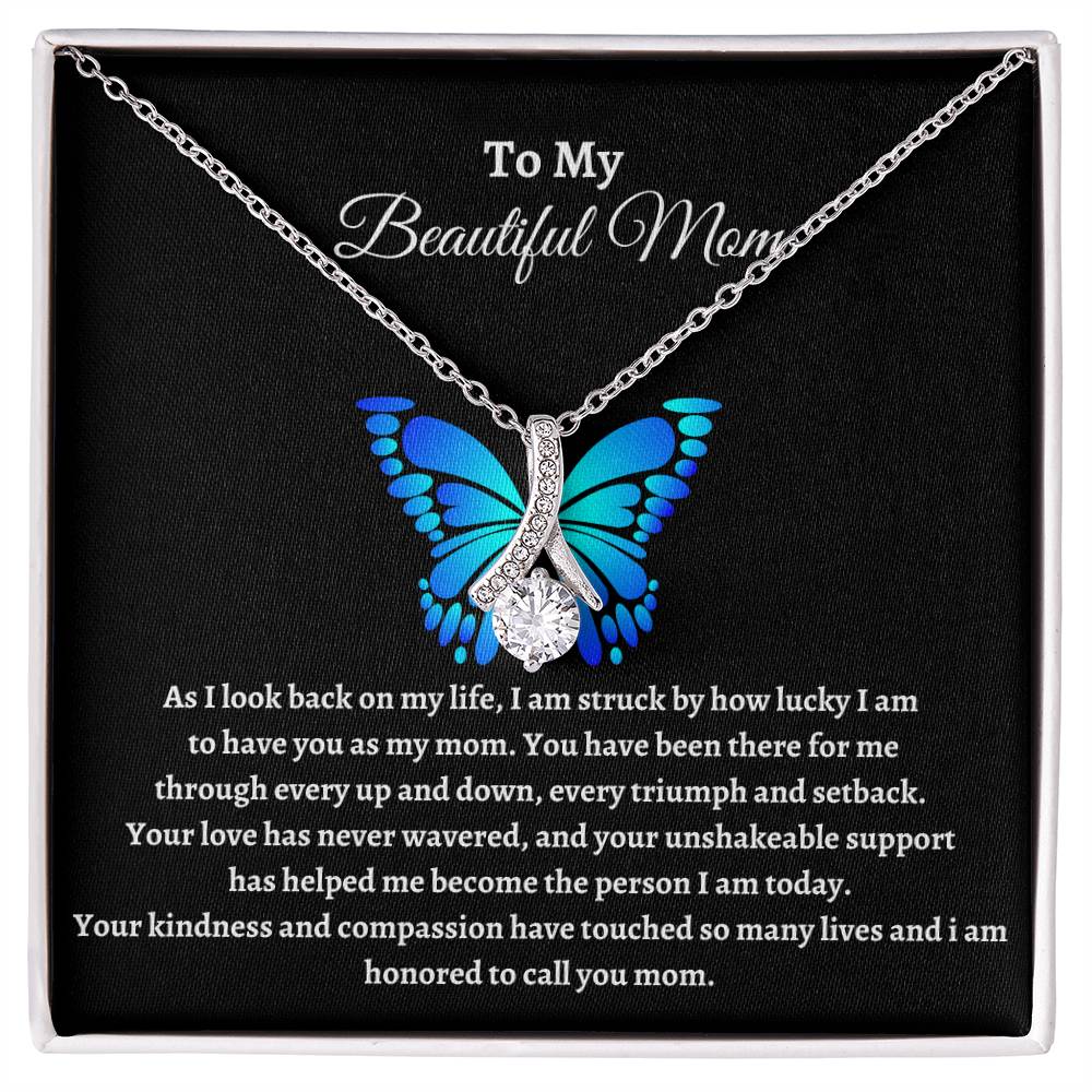 To My Beautiful Mom /  Your Love Has Never Wavered / Alluring Necklace