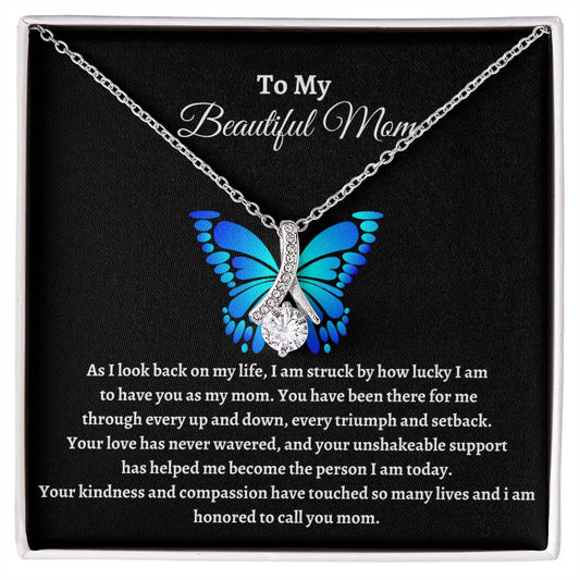 To My Beautiful Mom /  Your Love Has Never Wavered / Alluring Necklace