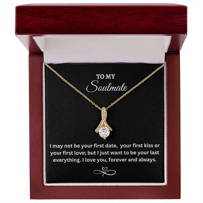 To my Soulmate / Alluring Beauty Necklace