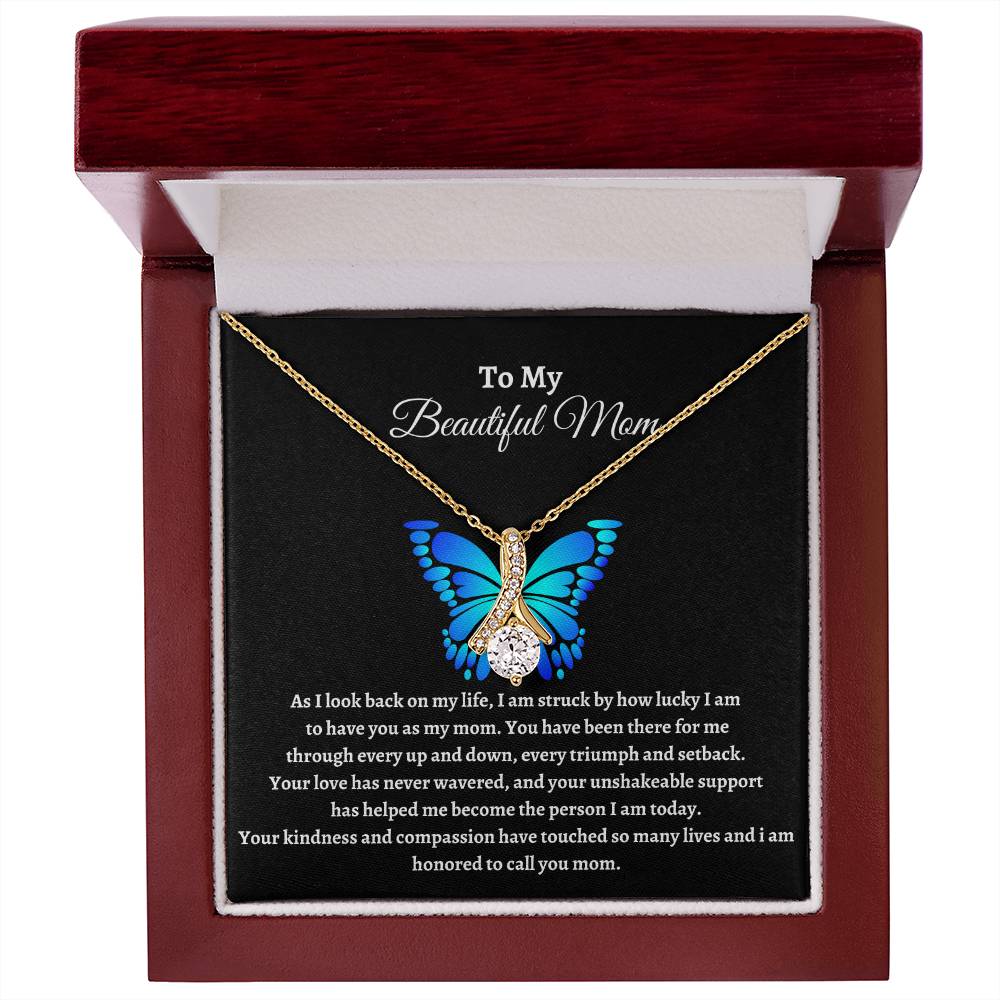 To My Beautiful Mom /  Your Love Has Never Wavered / Alluring Necklace