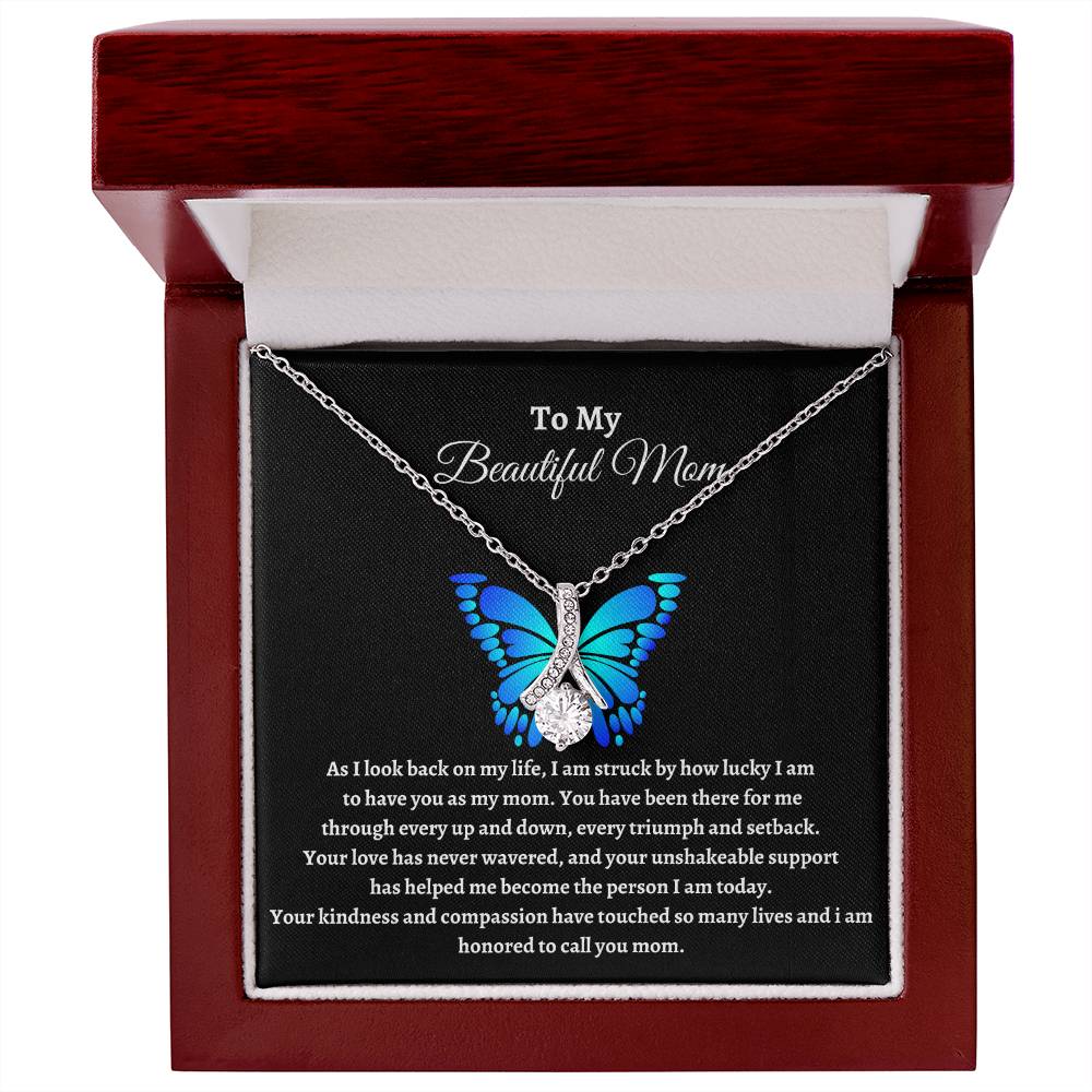 To My Beautiful Mom /  Your Love Has Never Wavered / Alluring Necklace