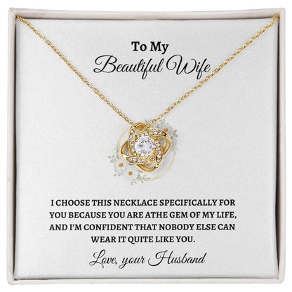 To My Wife/ Gem of My Life / Love Knot Necklace