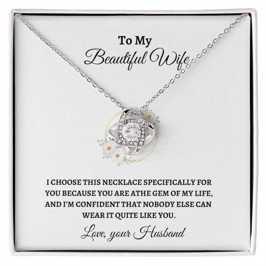 To My Wife/ Gem of My Life / Love Knot Necklace