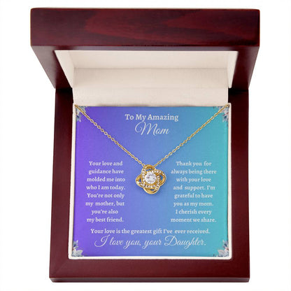 To My Amazing Mom/ Greatest Gift /Love Knot Necklace