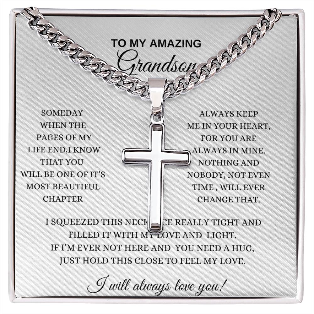 To My Amazing Grandson, Cuban Chain with Artisan Cross Necklace