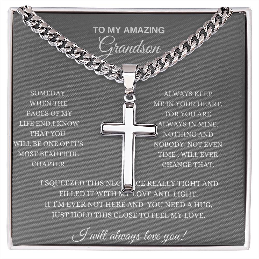 To My Amazing Grandson / Love You Forever / Cuban Chain with Artisan Cross Necklace