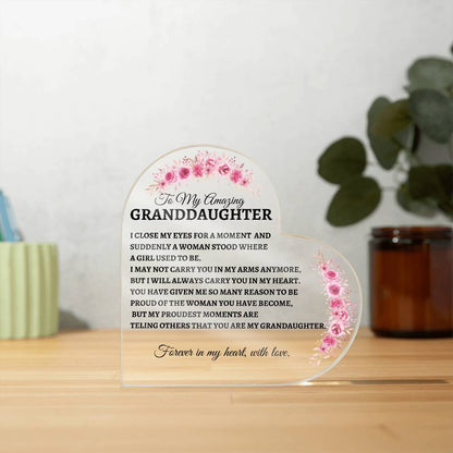 To My Amazing Granddaughter / Forever in My Heart /Heart Shaped Acrylic Plaque