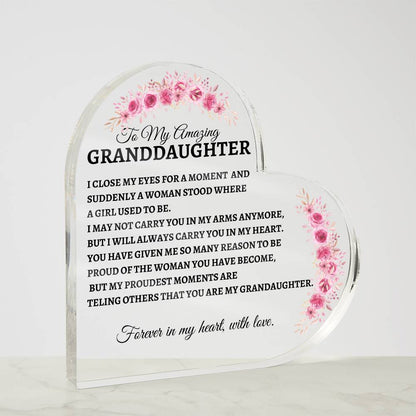 To My Amazing Granddaughter / Forever in My Heart /Heart Shaped Acrylic Plaque